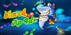 Bắn Cá Vip 4D
