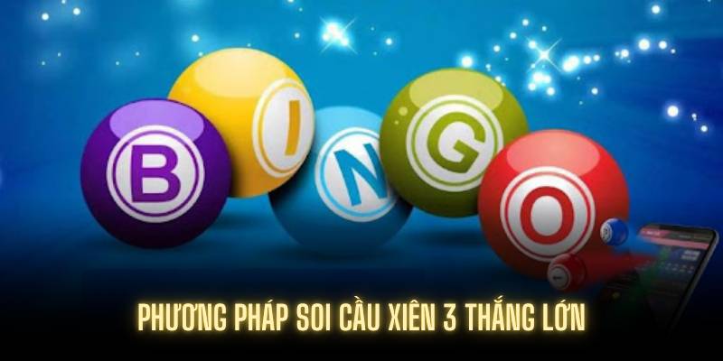 Phương pháp soi cầu xiên 3 thắng lớn